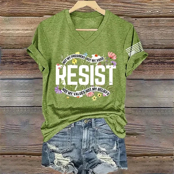 Retro V Neck Resist Not My President, Not My Voice, Not My Values, Not My Beliefs Print T-shirt
